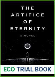 The Artifice of Eternity: A Novel