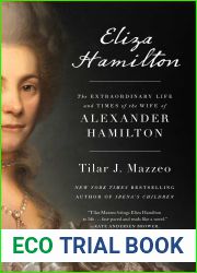 Eliza Hamilton: The Extraordinary Life and Times of the Wife of Alexander Hamilton