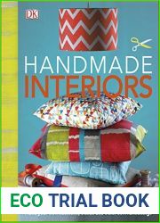 Handmade Interiors: Make Your Own Cushions, Blinds and Other Soft Furnishings (Dk Crafts)