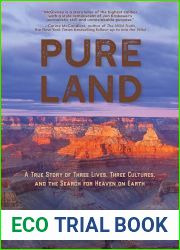 Pure Land: A True Story of Three Lives, Three Cultures, and the Search for Heaven on Earth