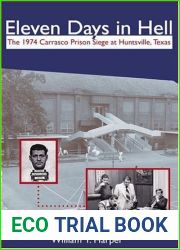 Eleven Days in Hell: The 1974 Carrasco Prison Siege in Huntsville, Texas (Crime and Criminal Justice)