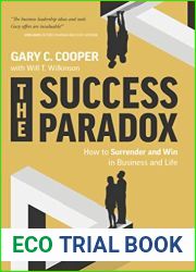 The Success Paradox: How to Surrender and Win in Business and in Life