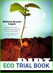 Dirt: The Ecstatic Skin of the Earth