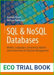 SQL and NoSQL Databases: Models, Languages, Consistency Options and Architectures for Big Data Management