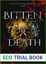 Bitten by Death (Vegas Immortals: Death and the Last Vampire, #1)