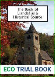 The Book of Llandaf as a Historical Source (Studies in Celtic History, 38)