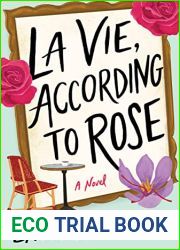 La Vie, According to Rose