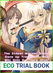 The Eldest Martial Sister Gave Up Treatment: Who Will Still Be There After 3,000 Years? (Martial Arts Novel) Vol. 6