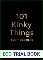 101 Kinky Things Even You Can Do