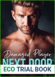Damaged Player Next Door: An Enemies To Lovers Brother|s Best Friend Romance