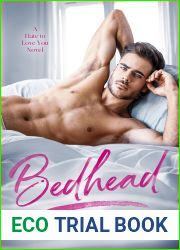 Bedhead (Hate to Love You, #1)