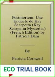 Postmortem: Une Enquete de Kay Scarpetta (Kay Scarpetta Mysteries) (French Edition) by Patricia Daniels Cornwell(2005-10-01)