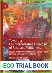Toward a Counternarrative Theology of Race and Whiteness
