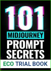 101 Midjourney Prompt Secrets: Volume 1