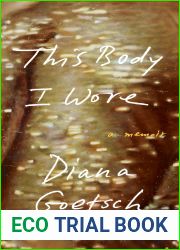 This Body I Wore: A Memoir