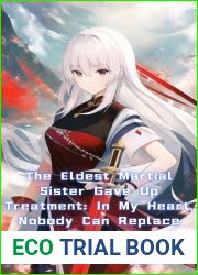 The Eldest Martial Sister Gave Up Treatment: In My Heart, Nobody Can Replace You (Martial Arts Novel) Vol. 9