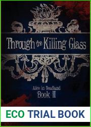 Through the Killing Glass (Alice in Deadland, #2)