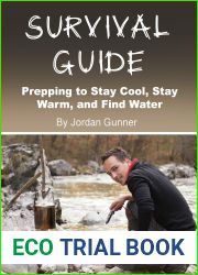 Survival Guide: Prepping to Stay Cool, Stay Warm, and Find Water