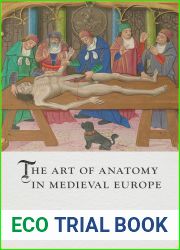 The Art of Anatomy in Medieval Europe (Medieval Lives)