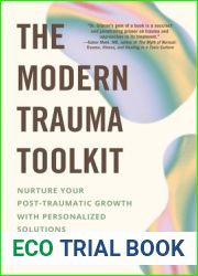 The Modern Trauma Toolkit: Nurture Your Post-Traumatic Growth with Personalized Solutions