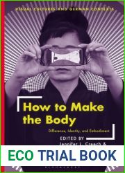 How to Make the Body: Difference, Identity, and Embodiment