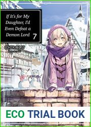 If It|s for My Daughter, I|d Even Defeat a Demon Lord: Volume 7