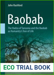 Baobab: The Hadza of Tanzania and the Baobab as Humanity|s Tree of Life