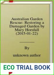 Australian Garden Rescue: Restoring a Damaged Garden by Mary Horsfall (2015-01-22)