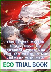 The Eldest Martial Sister Gave Up Treatment: When Can I Trim the Wicks in Our Chamber With You? (Martial Arts Novel) Vol. 16