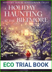 A Holiday Haunting at the Biltmore (The Mystery House Series Book 8)
