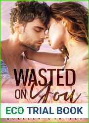 Wasted On You (The Wasted Trilogy Book 1)