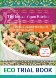The Indian Vegan Kitchen: More Than 150 Quick and Healthy Homestyle Recipes