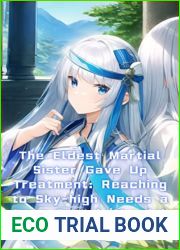 The Eldest Martial Sister Gave Up Treatment: Reaching to Sky-high Needs a Long Sword (Martial Arts Novel) Vol. 13