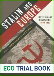 Stalin and Europe: Imitation and Domination, 1928-1953