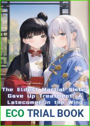 The Eldest Martial Sister Gave Up Treatment: A Latecomer in the Wind and Snow (Martial Arts Novel) Vol. 8