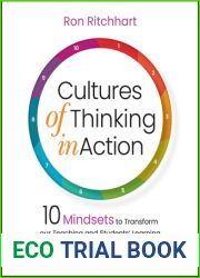 Cultures of Thinking in Action: 10 Mindsets to Transform our Teaching and Students| Learning