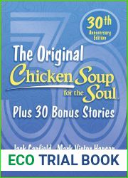 Chicken Soup for the Soul 30th Anniversary Edition: All Your Favorite Original Stories Plus 30 Bonus Stories for the Next 30 Years