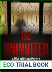 The Uninvited: A Michael Bishop Mystery (Michael Bishop Mysteries Book 8)