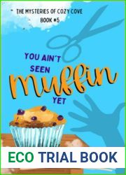 You Ain|t Seen Muffin Yet: The Mysteries of Cozy Cove