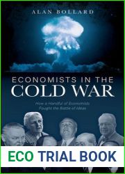Economists in the Cold War: How a Handful of Economists Fought the Battle of Ideas