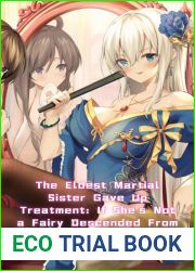 The Eldest Martial Sister Gave Up Treatment: If She|s Not a Fairy Descended From Mountain Qunyu (Martial Arts Novel) Vol. 3