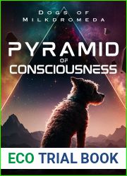 Pyramid of Consciousness (Dogs of Milkdromeda Book 1)
