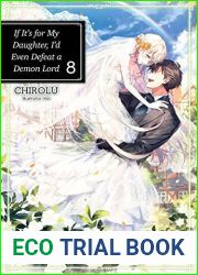If It|s for My Daughter, I|d Even Defeat a Demon Lord: Volume 8