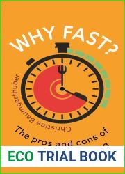 Why Fast?: The Pros and Cons of Restrictive Eating (Food Controversies)