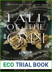 Fall of the Omni (The Immortalies #2)