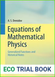 Equations of Mathematical Physics: Generalized Functions and Historical Notes