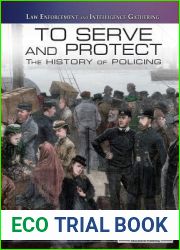 To Serve and Protect: The History of Policing