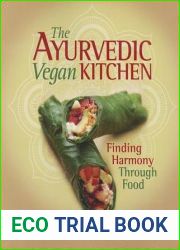 The Ayurvedic Vegan Kitchen: Finding Harmony Through Food