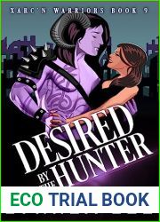 Desired by the Hunter: A Post-Apocalyptic Alien Romance (Xarc|n Warriors Book 9)