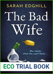 The Bad Wife: a totally absorbing psychological suspense